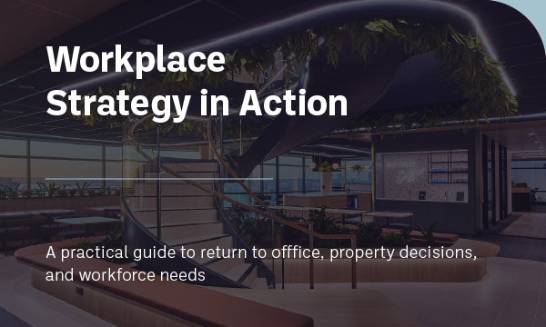 Workplace Strategy in Action